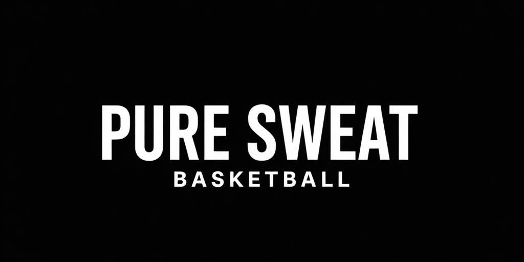 Pure Sweat Basketball